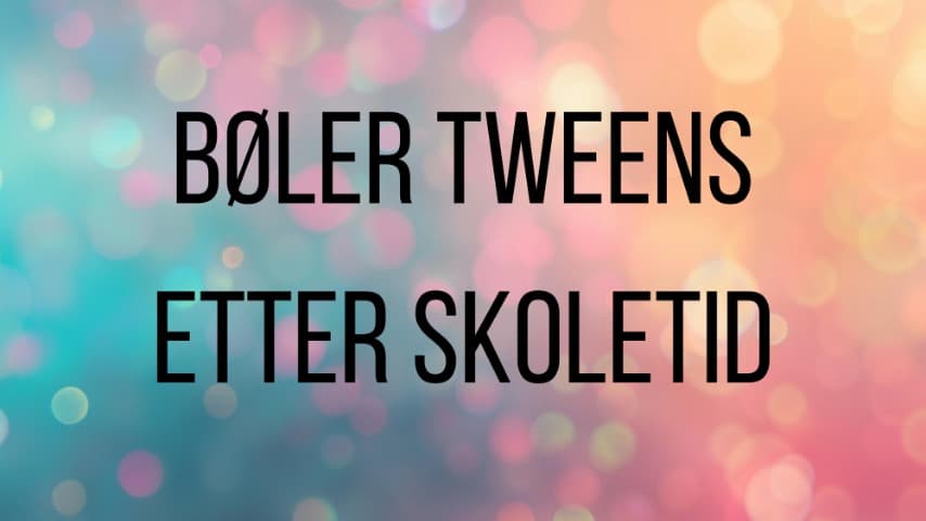 Bøler Tweens